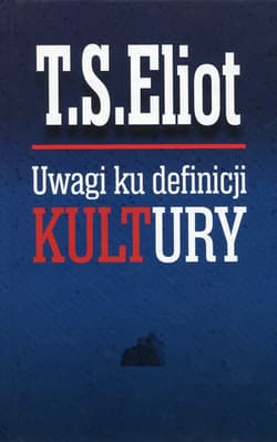 Uwagi ku definicji kultury - T.S. Eliot