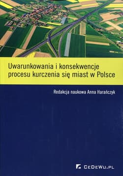 Uwarunkowania i konsekwencje procesu kurczenia się miast w Polsce
