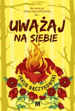 Uważaj na siebie - Jakub Bączykowski