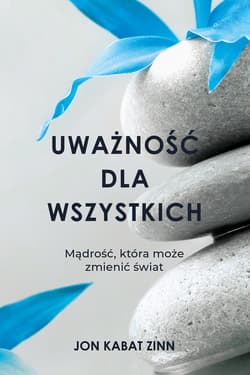 Uważność dla wszystkich - ebook - Jon Kabat-Zinn