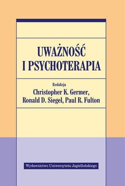 Uważność i psychoterapia - Opracowanie Zbiorowe