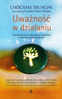 Uważność w działaniu - Chogyam Trungpa
