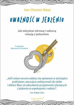 Uważność w jedzeniu - Bays Chozen Jan