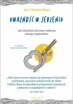 Uważność w jedzeniu - Bays Chozen Jan
