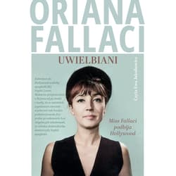 Uwielbiani. Miss Fallaci podbija Hollywood - audiobook - Oriana Fallaci