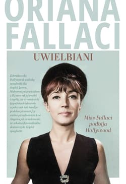 Uwielbiani. Miss Fallaci podbija Hollywood - ebook - Oriana Fallaci