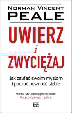 Uwierz i zwyciężaj - Peale Norman Vincent