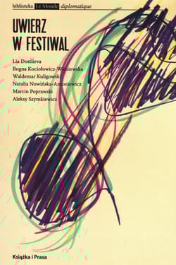 Uwierz w festiwal / Ksiązka i Prasa - Praca zbiorowa