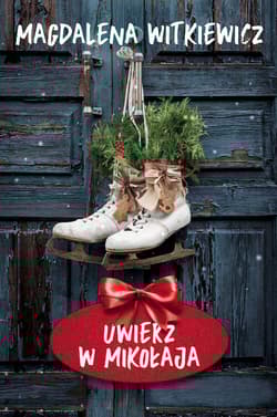 Uwierz w Mikołaja wyd. kieszonkowe - Magdalena Witkiewicz