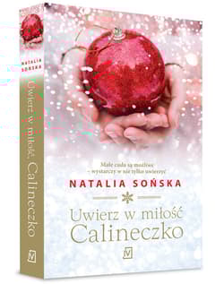 Uwierz w miłość, Calineczko - Natalia  Sońska