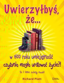 Uwierzyłbyś że ...  w 1400 roku umiejętność czytania mogła uratować życie?! To i inne zalety nauki. - Richard Platt