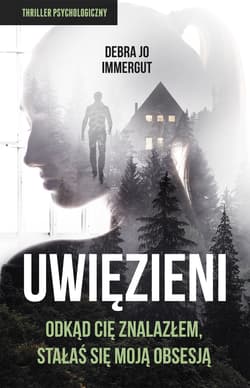 Uwięzieni - Immergut Debra Jo