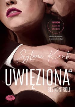 Uwięziona. Bez kontroli - ebook - Kruk Sylwia