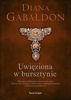 Uwięziona w bursztynie - Diana  Gabaldon