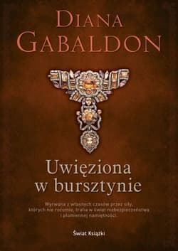 Uwięziona w bursztynie - Diana  Gabaldon