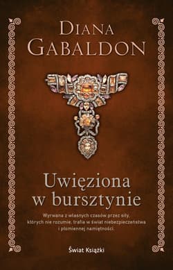 Uwięziona w bursztynie - Diana  Gabaldon