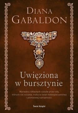Uwięziona w bursztynie (elegancka edycja) - Diana  Gabaldon
