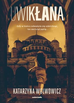 Uwikłana - Katarzyna Wolwowicz
