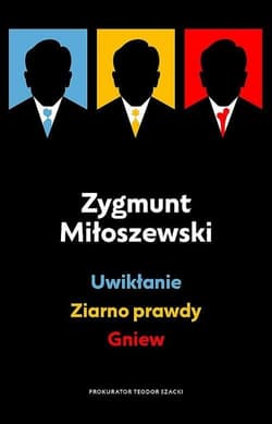 Uwikłanie / Ziarno prawdy / Gniew Pakiet - Zygmunt Miłoszewski