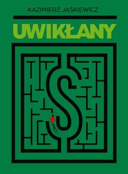 Uwikłany - Kazimierz Jaśkiewicz