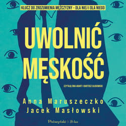 Uwolnić męskość - audiobook