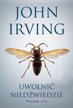 Uwolnić niedźwiedzie - John Irving