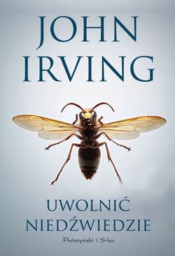 Uwolnić niedźwiedzie - ebook - John Irving
