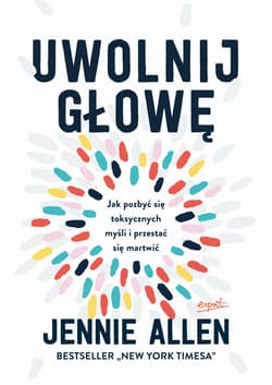 Uwolnij głowę - ebook - Jennie Allen