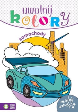 Uwolnij kolory Samochody - Opracowanie Zbiorowe