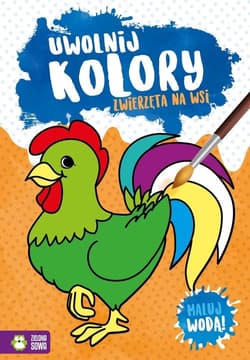 Uwolnij kolory Zwierzęta na wsi - Opracowanie Zbiorowe