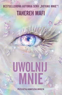 Uwolnij mnie - Tahereh Mafi