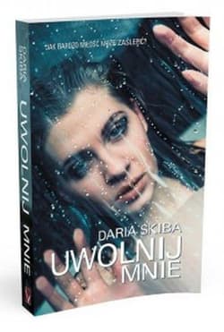Uwolnij mnie - Daria Skiba