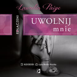 Uwolnij mnie. Połączeni. Tom 1 - audiobook - Laurelin Paige