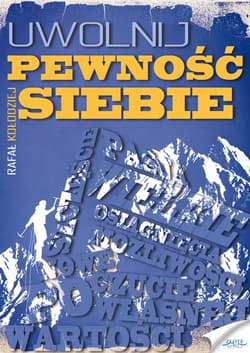 Uwolnij pewność siebie - audiobook - Rafał Kołodziej