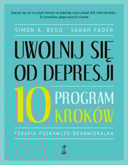 Uwolnij się od depresji. Program 10 kroków - Sarah Fader