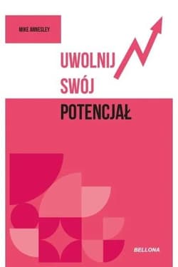 Uwolnij swój potencjał - Mike Annesley