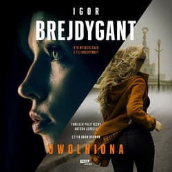 Uwolniona - audiobook - Igor Brejdygant