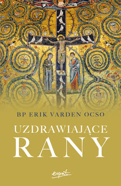 Uzdrawiające rany - ebook - Bp Erik Varden