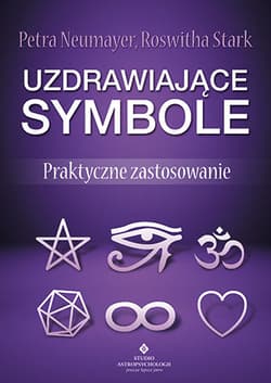 Uzdrawiające symbole praktyczne zastosowanie - Neumayer Petra
