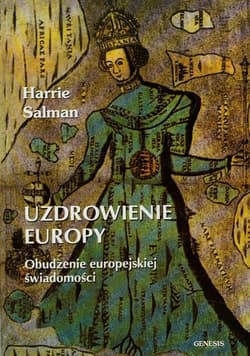 Uzdrowienie Europy Obudzenie europejskiej świadomości - Harrie Salman
