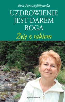 Uzdrowienie jest darem Boga