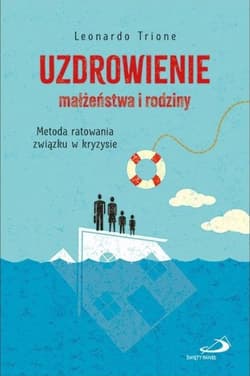 Uzdrowienie małżeństwa i rodziny - Leonardo Trione