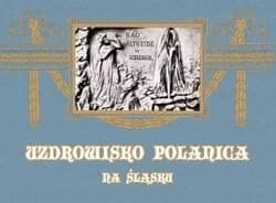 Uzdrowisko Polanica na Śląsku - Praca zbiorowa