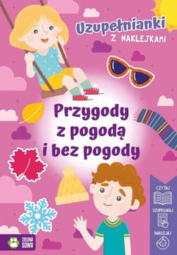 Uzupełnianki z naklejkami Przygody z pogodą i bez pogody - Izabela Michta