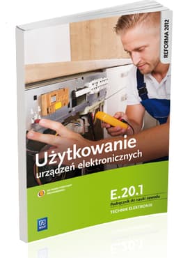 Użytkowanie urządzeń elektronicznych E.20.1 Podręcznik do nauki zawodu technik elektronik Szkoła ponadgimnazjalna - Piotr Golonko