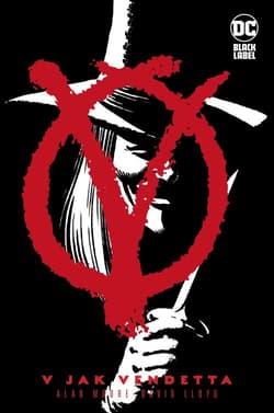 V jak Vendetta - Alan Moore