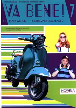 Va bene! 7 Podręcznik Szkoła podstawowa - Kaliska Marta, Kostecka-Szewc Aleksandra