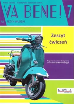 Va bene! 7 Zeszyt ćwiczeń Szkoła podstawowa - Kaliska Marta, Kostecka-Szewc Aleksandra
