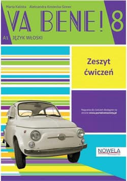 Va bene! 8 Język włoski Zeszyt ćwiczeń A1 - Kaliska Marta, Kostecka-Szewc Aleksandra