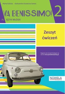 Va Benissimo! 2 A2 ćwiczenia - Kaliska Marta, Kostecka-Szewc Aleksandra